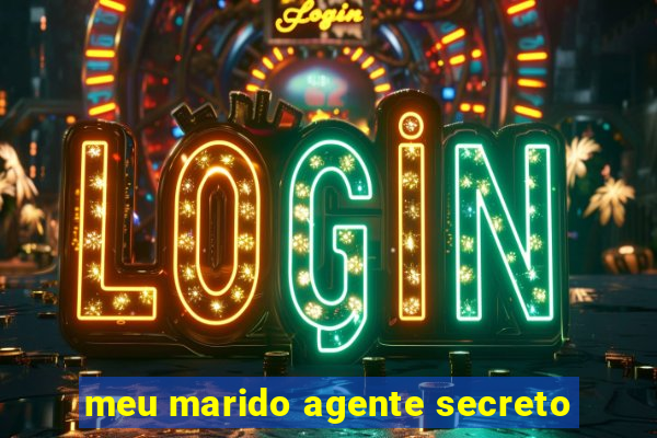 meu marido agente secreto